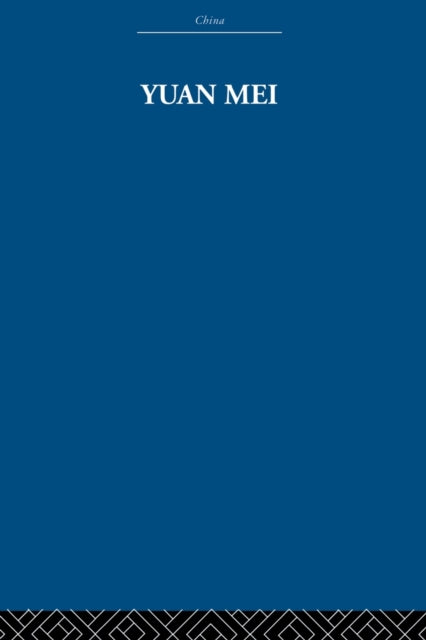 Book cover of: Yuan Mei. By: The Arthur Waley Estate