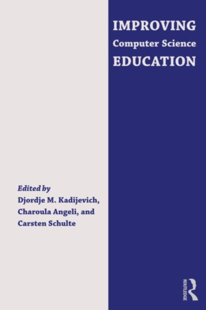 Book cover of: Improving Computer Science Education. By: Charoula Angeli