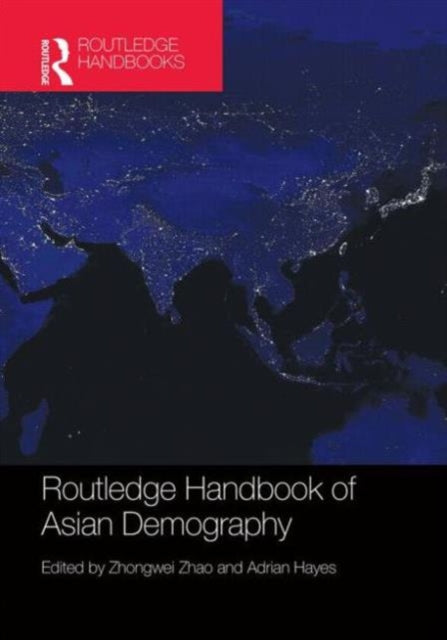 Book cover of: Routledge Handbook of Asian Demography. By: Zhongwei Zhao