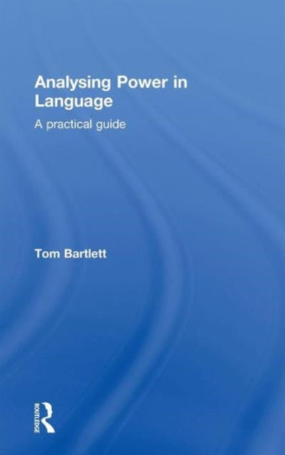 Book cover of: Analysing Power in Language. By: Tom Bartlett