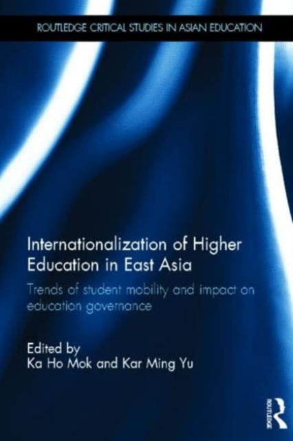 Book cover of: Internationalization of Higher Education in East Asia