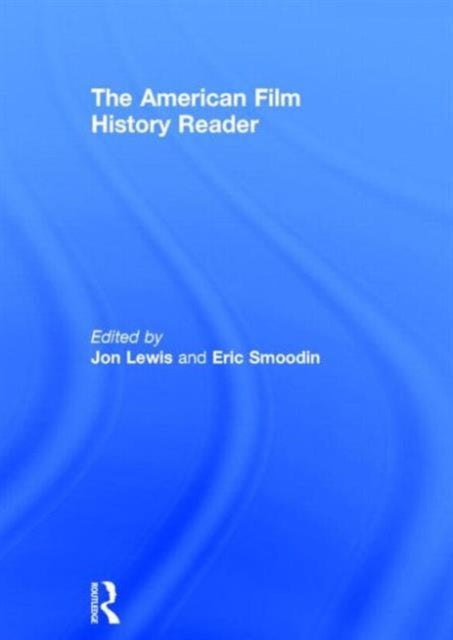 Book cover of: American Film History Reader. By: Jon Lewis