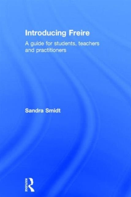 Book cover of: Introducing Freire. By: Sandra Smidt