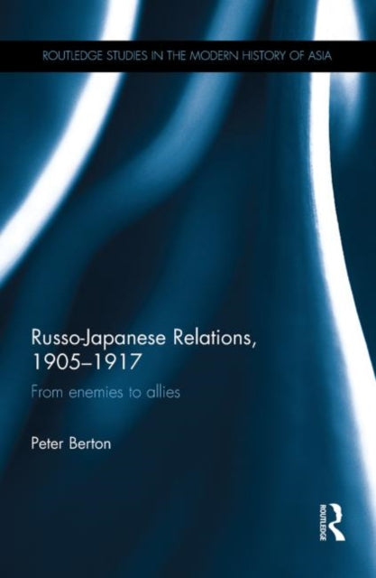Book cover of: Russo-Japanese Relations, 1905-17