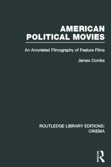 Book cover of: American Political Movies. By: James Combs