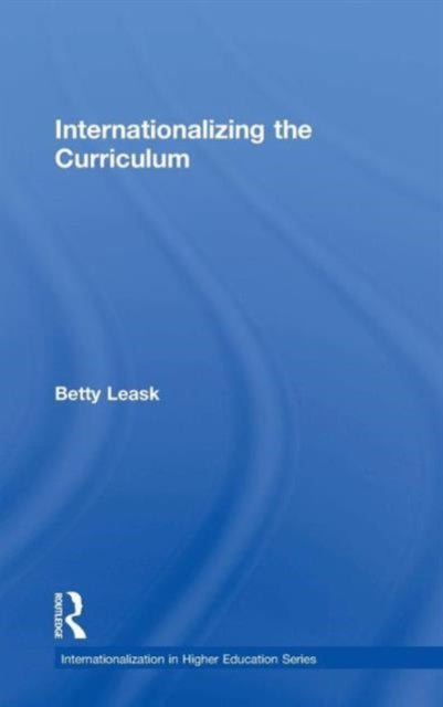 Book cover of: Internationalizing the Curriculum. By: Betty Leask