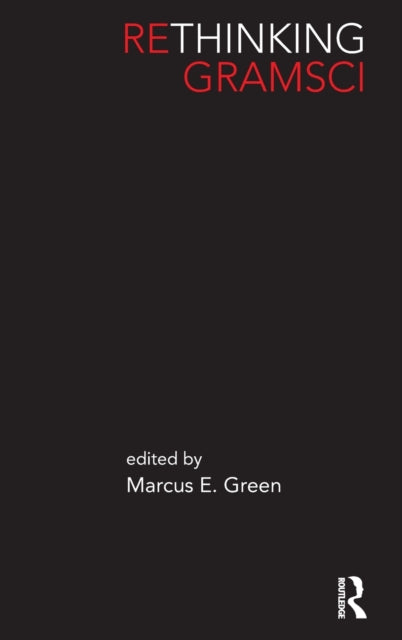 Book cover of: Rethinking Gramsci. By: Marcus E. Green