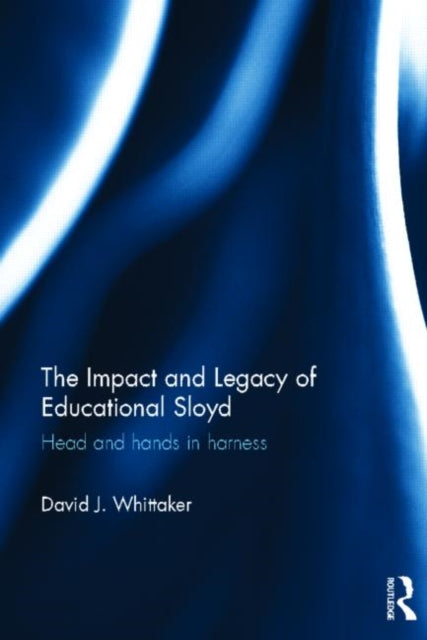 Book cover of: Impact and Legacy of Educational Sloyd. By: Whittaker, David J.