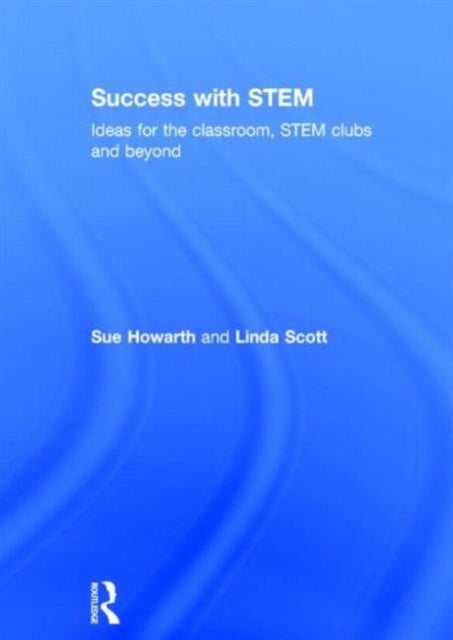 Book cover of: Success with STEM. By: Sue Howarth