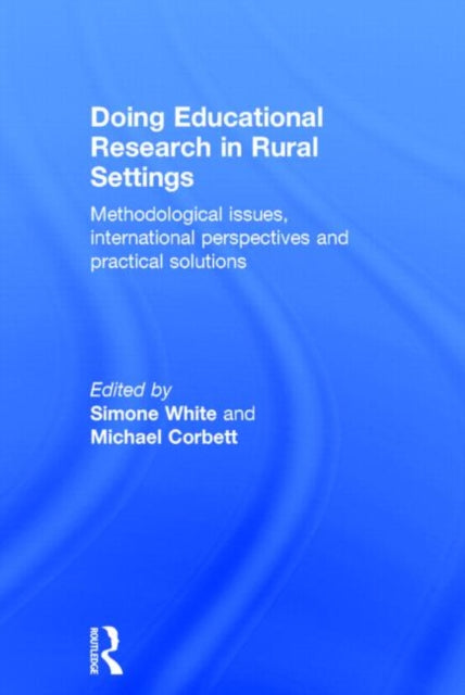 Book cover of: Doing Educational Research in Rural Settings. By: Simone White