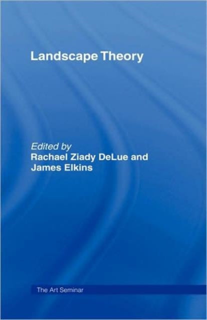 Book cover of: Landscape Theory. By: James Elkins