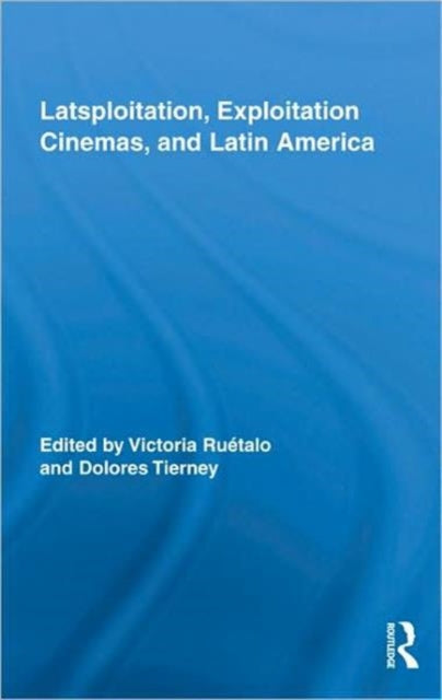 Book cover of: Latsploitation, Exploitation Cinemas, and Latin America