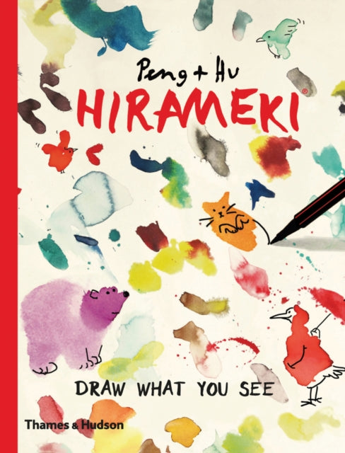 Hirameki, Draw What You See 9780500292488 Peng Hu