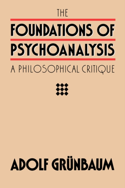 Book cover of: Foundations of Psychoanalysis. By: Adolf Grünbaum