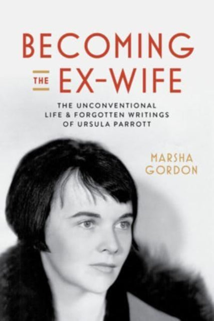 Book cover of: Becoming the Ex-Wife. By: Marsha Gordon