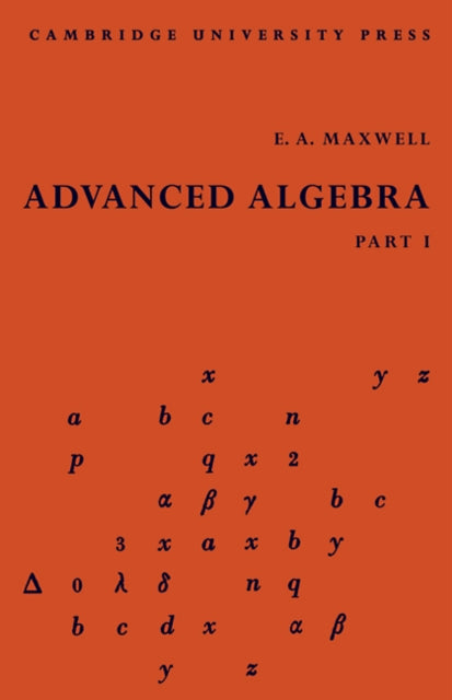 Book cover of: Advanced Algebra, Part 1. By: Edwin Arthur Maxwell
