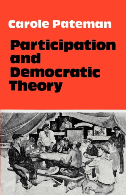 Book cover of: Participation and Democratic Theory. By: Carole Pateman