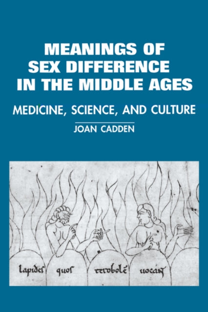 Book cover of: Meanings of Sex Difference in the Middle Ages. By: Joan Cadden
