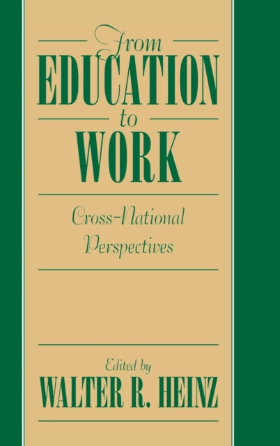 Book cover of: From Education to Work. By: Walter R. Heinz