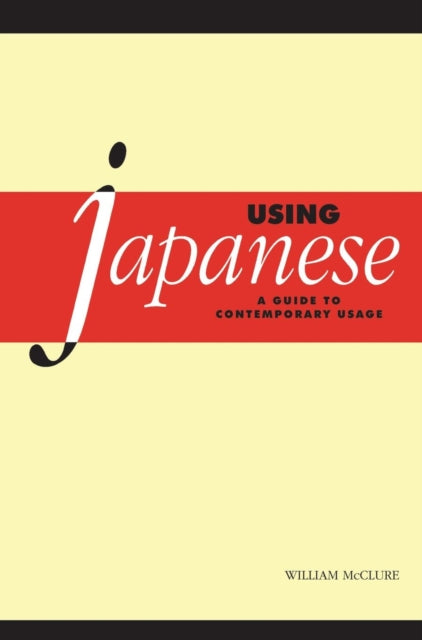 Book cover of: Using Japanese. By: William McClure