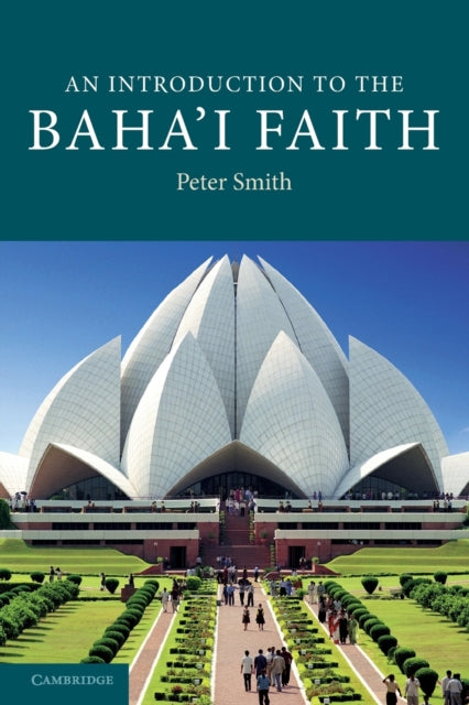Book cover of: Introduction to the Baha'i Faith. By: Peter Smith