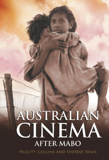 Book cover of: Australian Cinema After Mabo. By: Felicity Collins