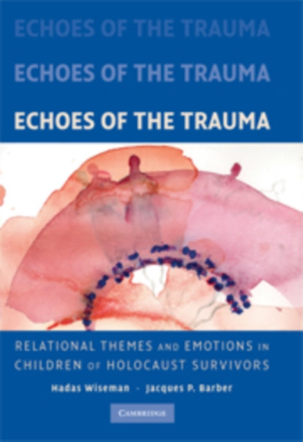 Book cover of: Echoes of the Trauma. By: Hadas Wiseman