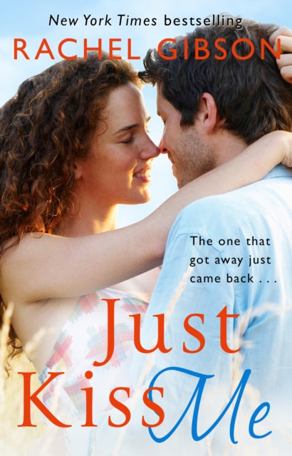 Book cover of: Just Kiss Me. By: Rachel Gibson