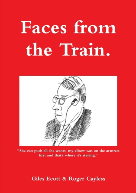 Book cover of: Faces from the Train. By: Giles Ecott