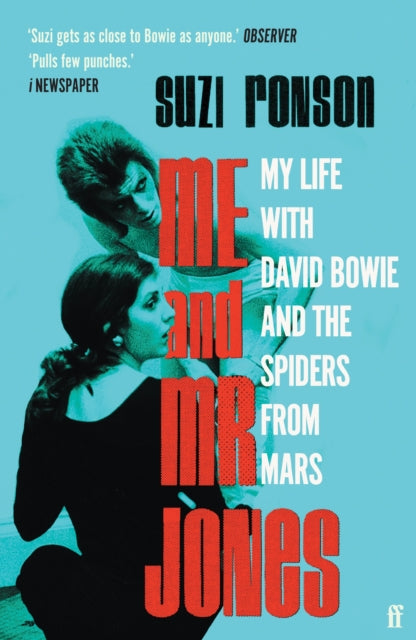Me and Mr Jones, My Life with David Bowie and the Spiders from Mars 9780571371860 Suzi Ronson