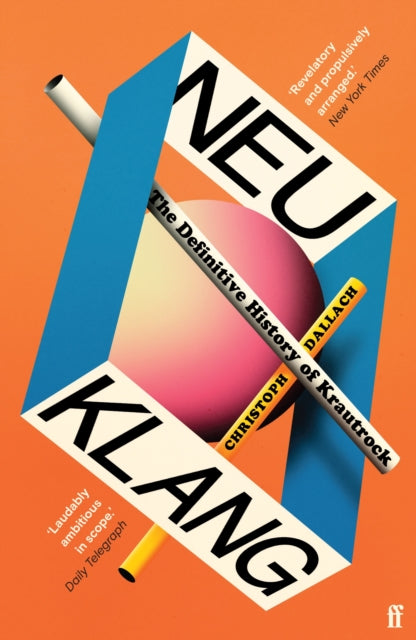 Neu Klang, The Definitive History of Krautrock 9780571377688 Christoph Dallach