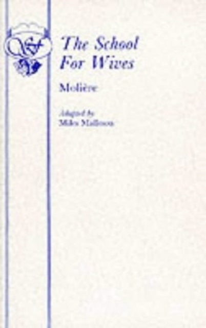 Book cover of: School for Wives. By: Molière