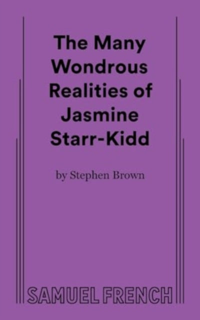 Book cover of: Many Wondrous Realities of Jasmine Starr-Kidd. By: Brown