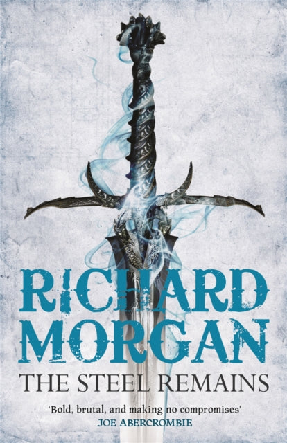 Book cover of: Steel Remains. By: Richard Morgan