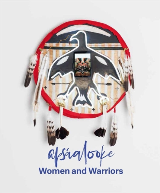 Book cover of: Apsaalooke Women and Warriors. By: Nina Sanders
