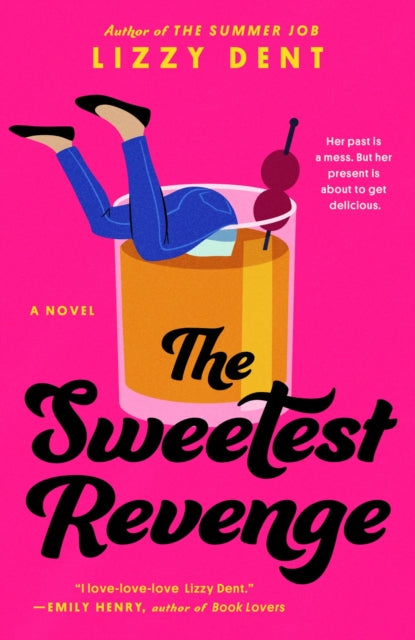 Book cover of: Sweetest Revenge. By: Lizzy Dent