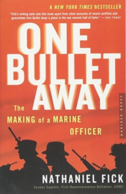 Book cover of: One Bullet Away. By: Nathaniel C. Fick