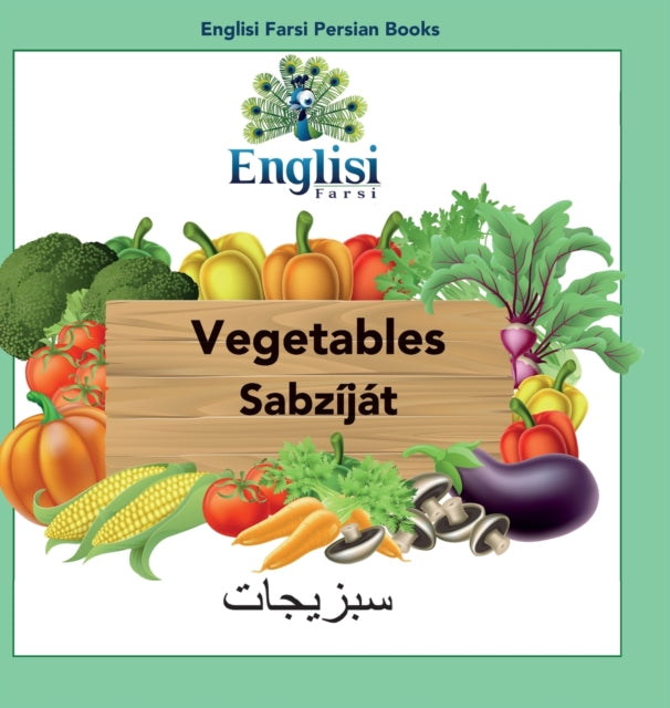 Book cover of: Englisi Farsi Persian Books Vegetables Sabzijat. By: Mona Kiani