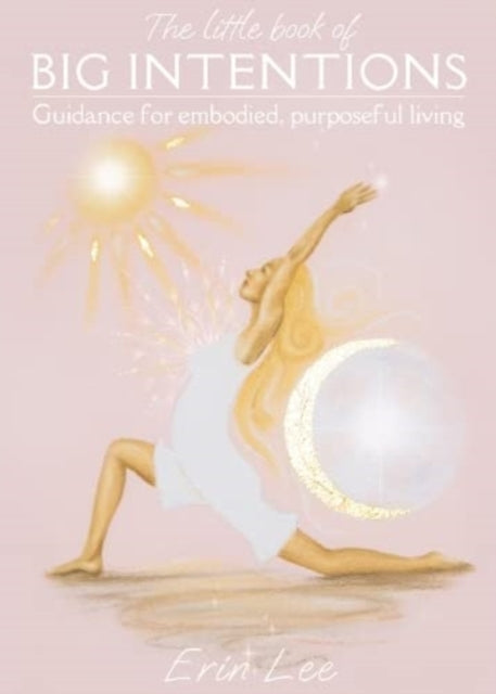 Book cover of: Little Book of Big Intentions. By: Erin Lee