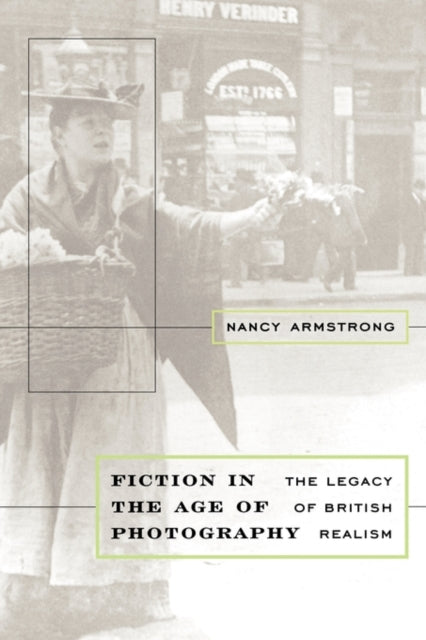 Book cover of: Fiction in the Age of Photography. By: Nancy Armstrong