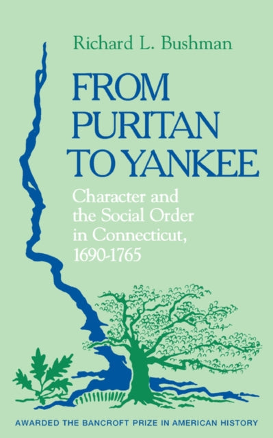 Book cover of: From Puritan to Yankee. By: Richard L. Bushman