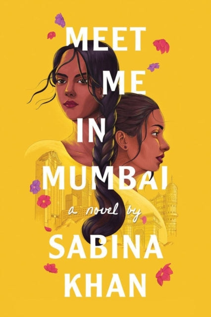 Book cover of: Meet Me in Mumbai. By: Sabina Khan