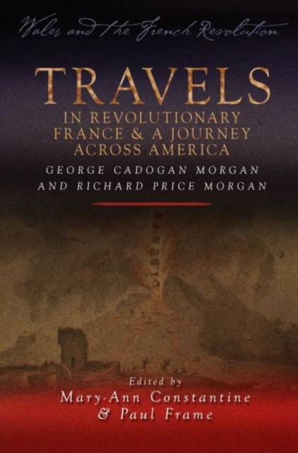 Book cover of: Travels in Revolutionary France and a Journey Across America