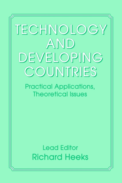 Book cover of: Technology and Developing Countries. By: Richard Heeks