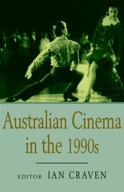 Book cover of: Australian Cinema in the 1990s. By: Ian Craven