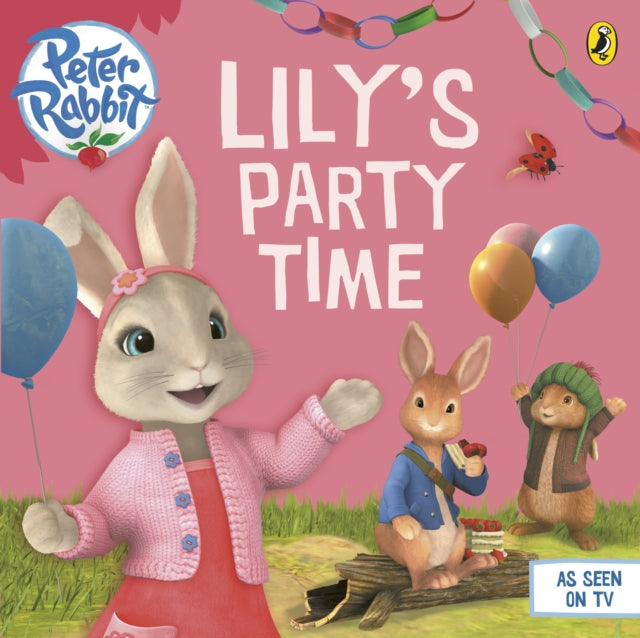 Book cover of: Peter Rabbit Animation: Lily's Party Time. By: Beatrix Potter