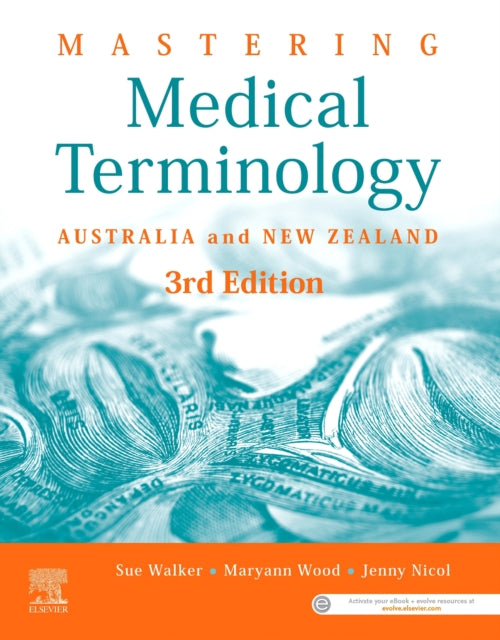 Book cover of: Mastering Medical Terminology. By: Sue Walker
