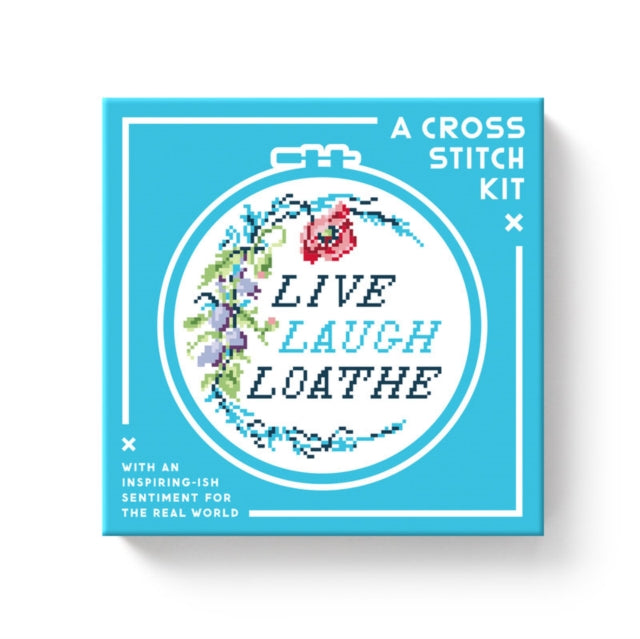 Book cover of: Live Laugh Loathe Cross Stitch Kit