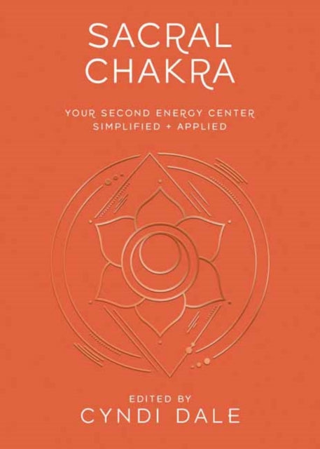 Book cover of: Sacral Chakra. By: Cyndi Dale