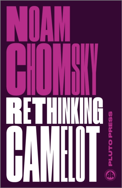 Book cover of: Rethinking Camelot. By: Noam Chomsky